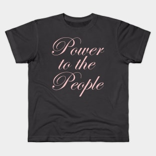 Power to the People Kids T-Shirt